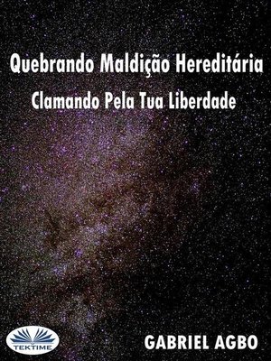 cover image of Quebrando Maldição Hereditária--Clamando Pela Tua Liberdade